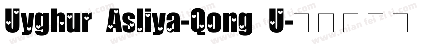 Uyghur Asliya-Qong U字体转换